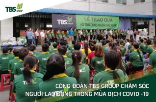 Công đoàn TBS Group chăm sóc người lao động trong mùa dịch COVID-19