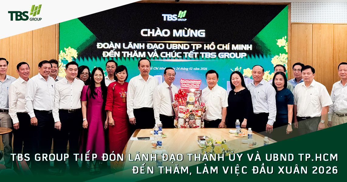 TBS Group tiếp đón Lãnh đạo Thành ủy và UBND TP.HCM đến thăm, làm việc đầu Xuân 2026